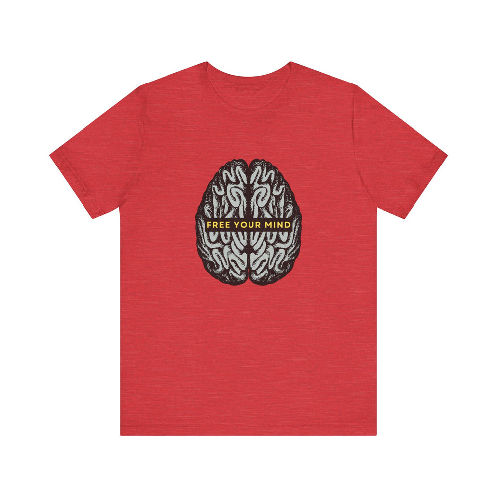 Free Your Mind Unisex Jersey Short Sleeve Tee Brain Thinking Philosophy Freedom Anatomy Trendy Gift T-shirt College Theory Happiness