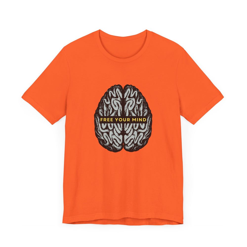 Free Your Mind Unisex Jersey Short Sleeve Tee Brain Thinking Philosophy Freedom Anatomy Trendy Gift T-shirt College Theory Happiness